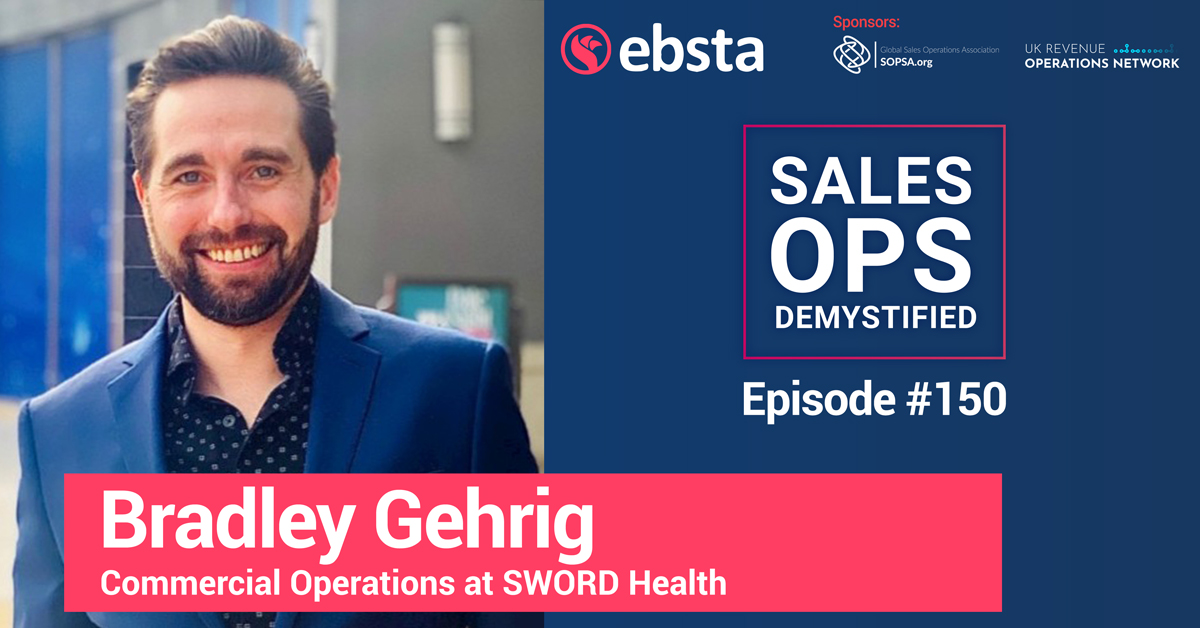 Sales Ops Demystified interviews Bradley Gehrig from Sword Health
